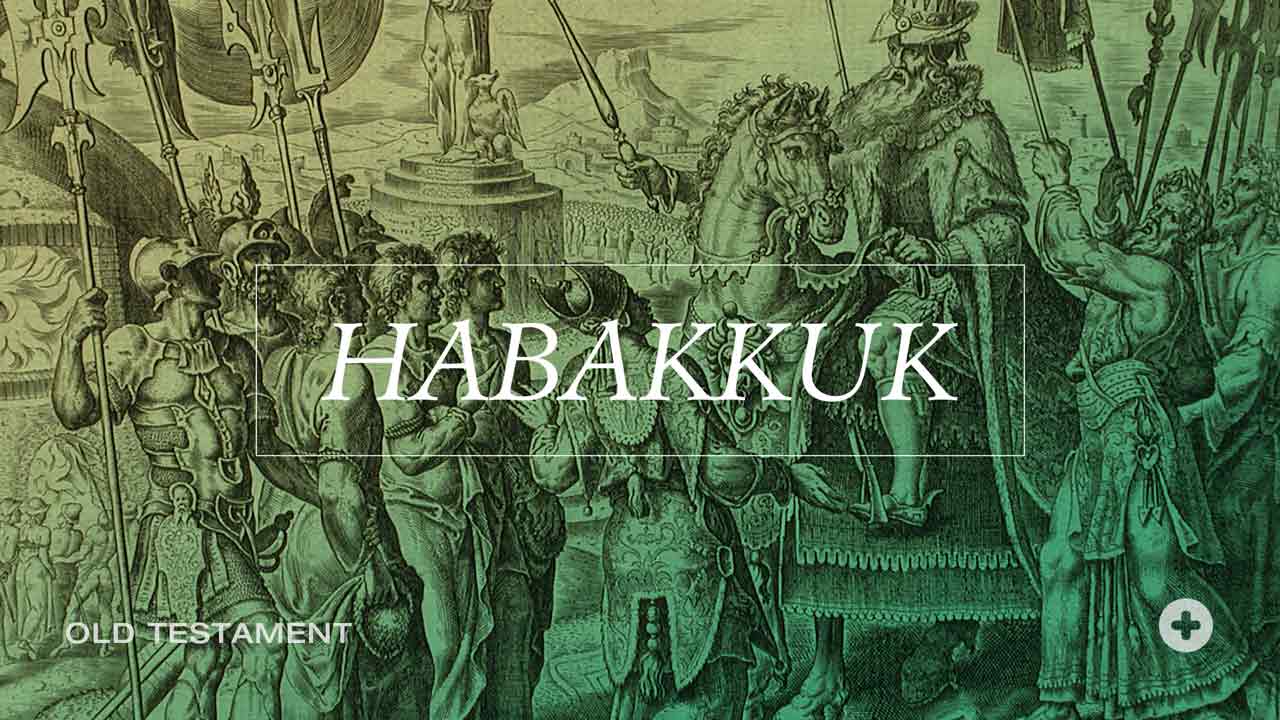 Habakkuk-The Just Shall Live by Faith
